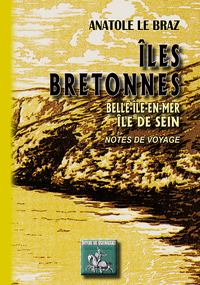 Livre numérique Îles bretonnes, Belle-Île-en-mer - Île de Sein (Notes de voyage)