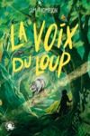 Livro digital La Voix du loup - Lecture roman jeunesse fantastique – Dès 8 ans