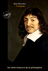 Libro electrónico Descartes : l’Intégrale, texte annoté et annexes enrichies [Nouv. éd. entièrement revue et corrigée].