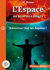Electronic book Bienvenue chez les Zagates ! : SOYEZ LE HÉROS DE L'AVENTURE