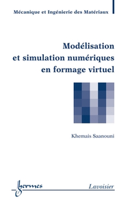 Livre numérique Modélisation et simulation numériques en formage virtuel