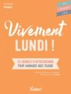 Libro electrónico Vivement lundi ! : 10 séances d'autocoaching pour manager avec plaisir