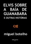 Livro digital Elvis sobre a Baía de Guanabara e Outras Histórias
