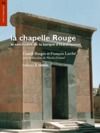 Libro electrónico La chapelle Rouge, le sanctuaire de barque d’Hatshepsout, volume 2, textes