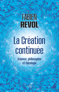 Libro electrónico LA CREATION CONTINUEE - SCIENCE, PHILOSOPHIE ET THEOLOGIE