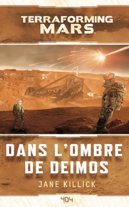 Livre numérique Terraforming Mars : Dans l'ombre de Deimos - Roman science-fiction - Officiel - Dès 14 ans et adulte - 404 Éditions