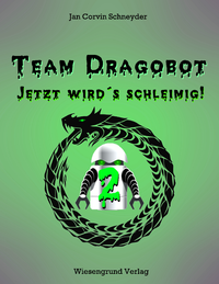 Livre numérique Team Dragobot - Jetzt wird's schleimig!
