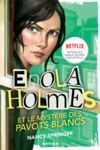 Livre numérique Les Enquêtes d'Enola Holmes, tome 3 : Le mystère des pavots blancs