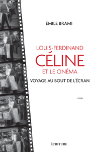 Electronic book Louis-Ferdinand Celine et le cinéma - Voyage au bout de l'écran