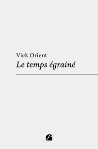 Livre numérique Le temps égrainé