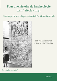 Livre numérique Pour une histoire de l’archéologie XVIIIe siècle - 1945