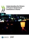 Libro electrónico Understanding the Drivers of Trust in Government Institutions in Korea