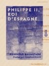 Livre numérique Philippe II, roi d'Espagne