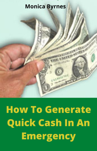 Electronic book How To Generate Quick Cash In An Emergency