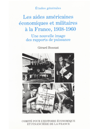 Livre numérique Les aides américaines économiques et militaires à la France, 1938-1960