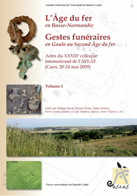 Livre numérique L’âge du Fer en Basse-Normandie. Gestes funéraires en Gaule au Second-Âge du Fer. Volumes I et II