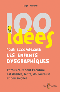Electronic book 100 idées pour accompagner les enfants dysgraphiques