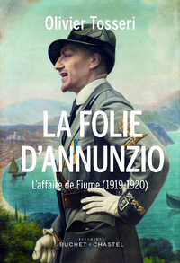 Livre numérique La Folie D’Annunzio. L'affaire de Fiume (1919-1920)