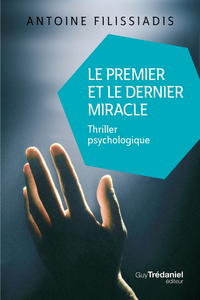 Electronic book Le premier et le dernier miracle - Thriller psychologique