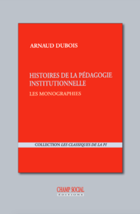 Electronic book Histoires de la pédagogie institutionnelle : les monographies (1949-1967)