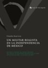 Livre numérique Un militar realista en la independencia de México