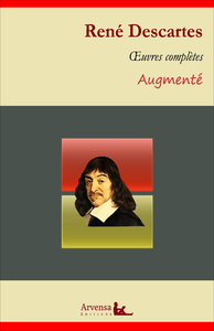 Libro electrónico René Descartes : Oeuvres complètes et annexes (mises en français moderne, annotées, illustrées)