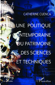 Livre numérique Une politique contemporaine du patrimoine des sciences et techniques