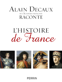 Livre numérique Alain Decaux raconte l'histoire de France