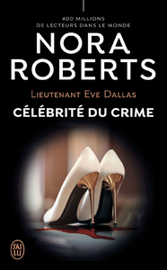 Livre numérique Lieutenant Eve Dallas (Tome 34) - Célébrité du crime