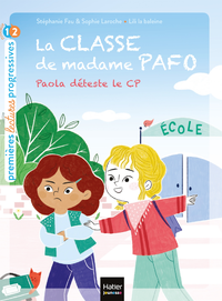 Livro digital La classe de Madame Pafo - Paola déteste le CP - CP 6/7 ans