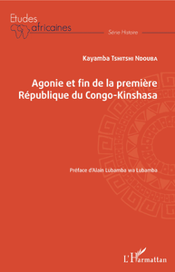 E-Book Agonie et fin de la Première République du Congo-Kinshasa