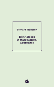 Livre numérique Henri Bosco et Marcel Brion, approches
