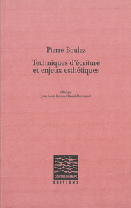 Electronic book Pierre Boulez, Techniques d'écriture et enjeux esthétiques