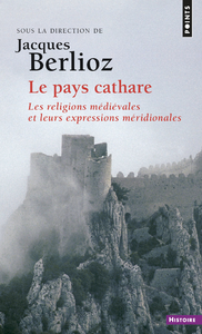 Livre numérique Le pays Cathare - Les religions médiévales et leurs expressions méridionales