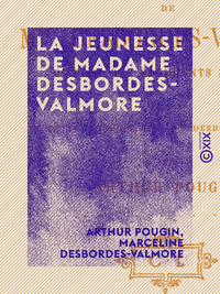 Livre numérique La Jeunesse de Madame Desbordes-Valmore