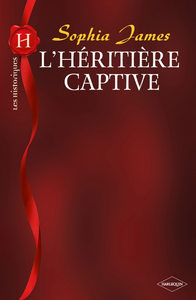 E-Book L'héritière captive (Harlequin Les Historiques)