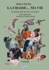 Libro electrónico La chasse... Ma vie : Soixante-dix ans de souvenirs et de passion