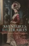 Livre numérique Aventures Littéraires : 17 Récits Classiques de Voyages et d'Explorations
