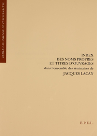 Livre numérique Index des noms propres et titres d'ouvrages dans l'ensemble des séminaires de Jacques Lacan