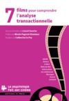 Libro electrónico 7 films pour comprendre l’Analyse Transactionnelle