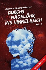 Libro electrónico Durchs Nadelöhr ins Himmelreich Vol. 1