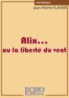 Libro electrónico Alix... ou la liberté du vent