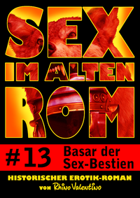 Livre numérique Sex im alten Rom 13 - Basar der Sex-Bestien