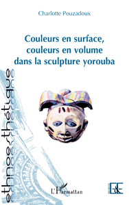 Livre numérique Couleurs en surface, couleurs en volume dans la sculpture yorouba