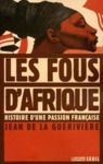 Livre numérique Les Fous d'Afrique. Histoire d'une passion française