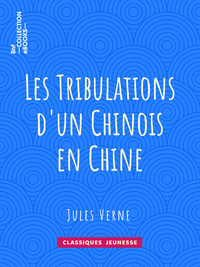 Libro electrónico Les Tribulations d'un Chinois en Chine