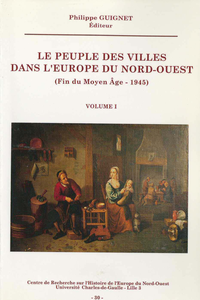 Electronic book Le peuple des villes dans l’Europe du Nord-Ouest (fin du Moyen Âge-1945). Volume II