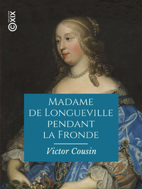 Livre numérique Madame de Longueville pendant la Fronde