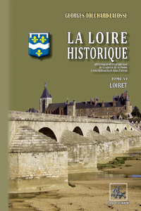 Livre numérique La Loire historique (Tome 6 : le Loiret)