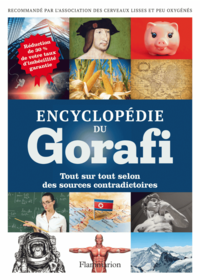 Livre numérique Encyclopédie du Gorafi. Tout sur tout selon des sources contradictoires